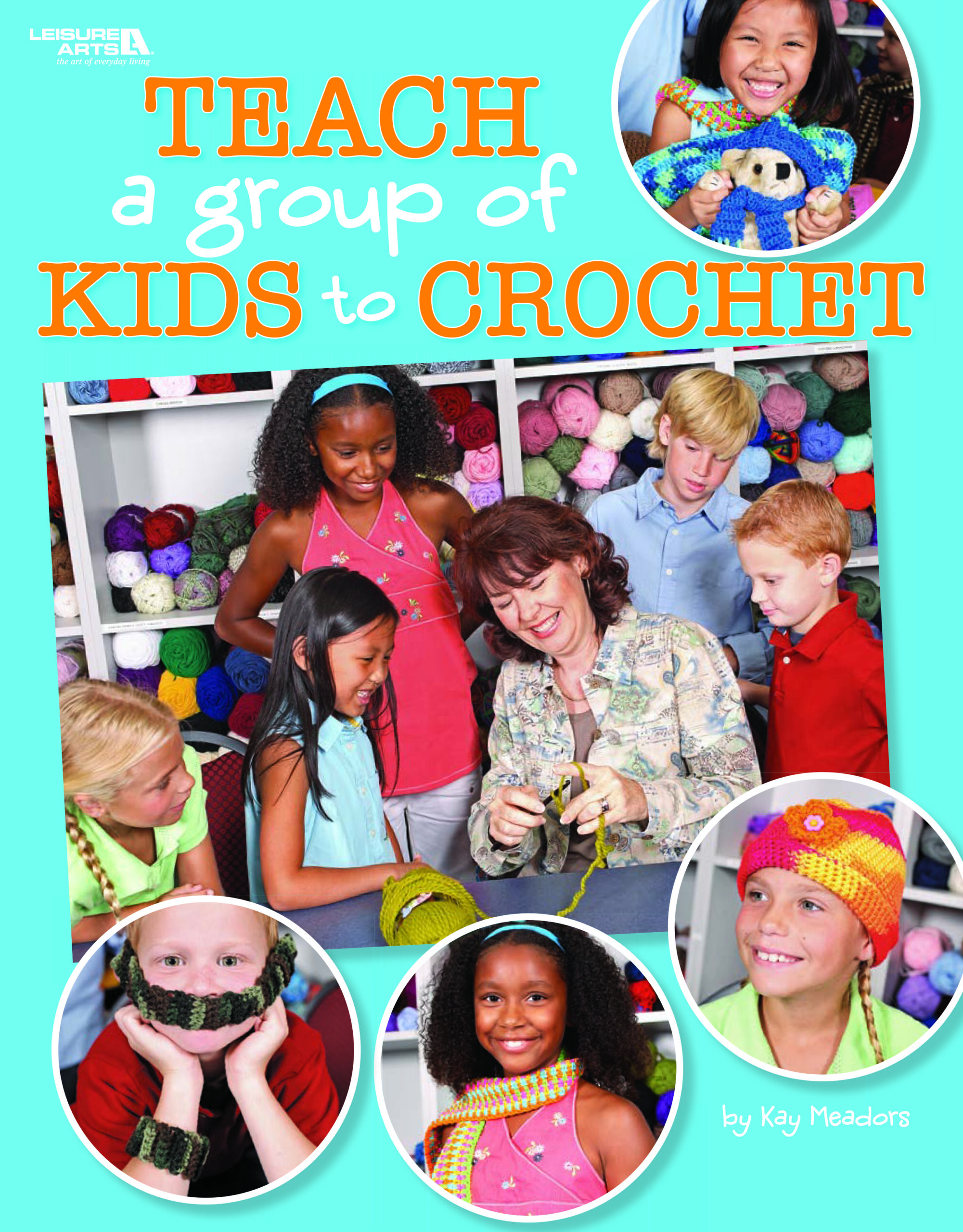 Leisure Arts Teach A Group Of Kids To Crochet eBook