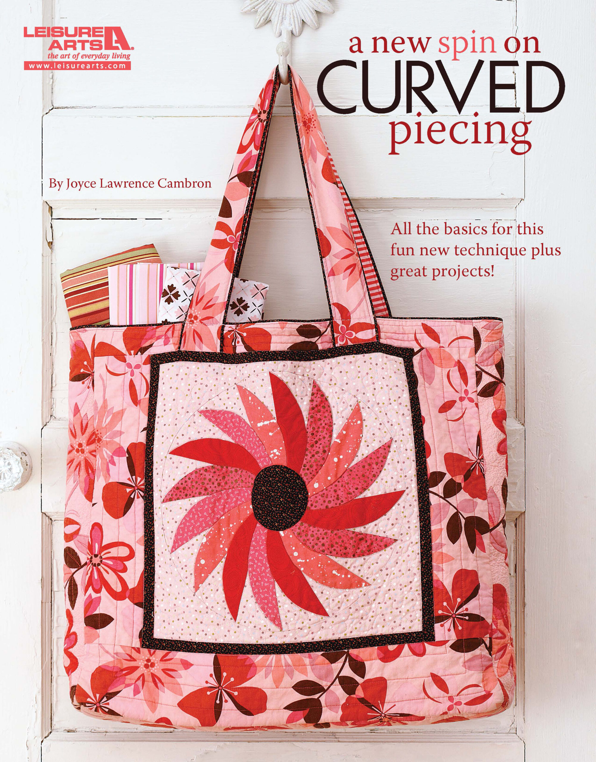 Leisure Arts A New Spin On Curved Piecing Quilt eBook