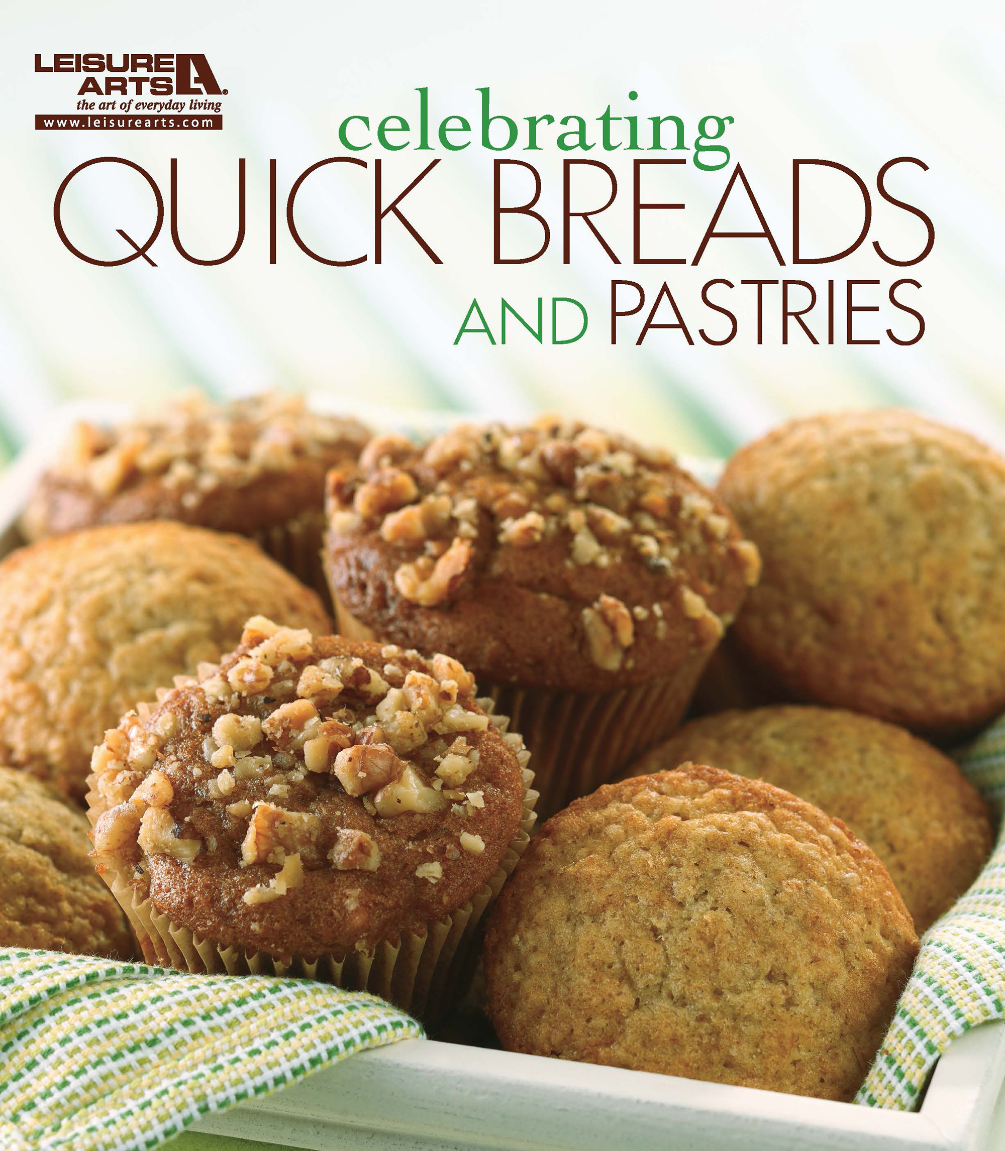 Leisure Arts Celebrating Quick Breads and Pastries eBook