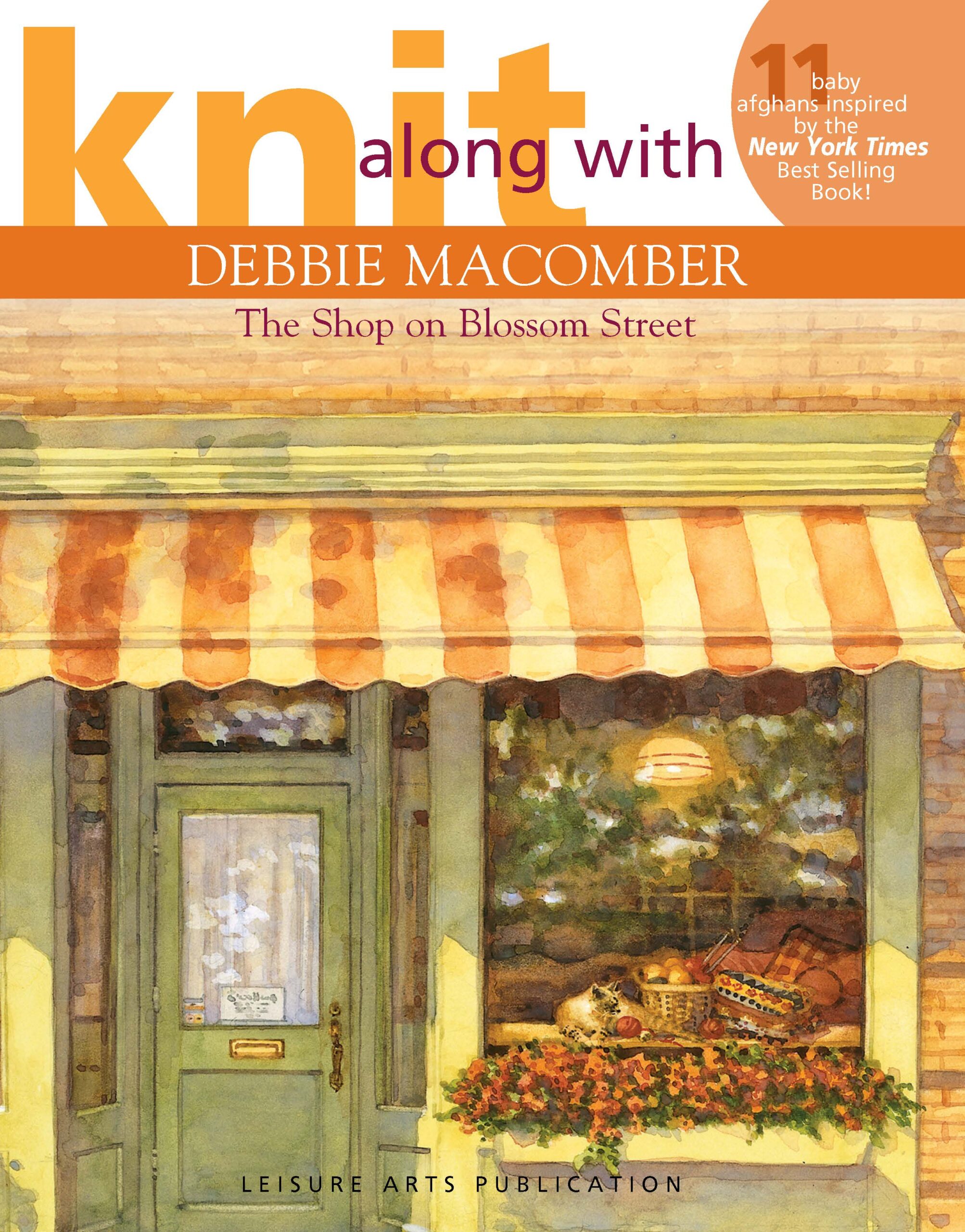 Knit Along With Debbie Macomber The Shop On Blossom Street