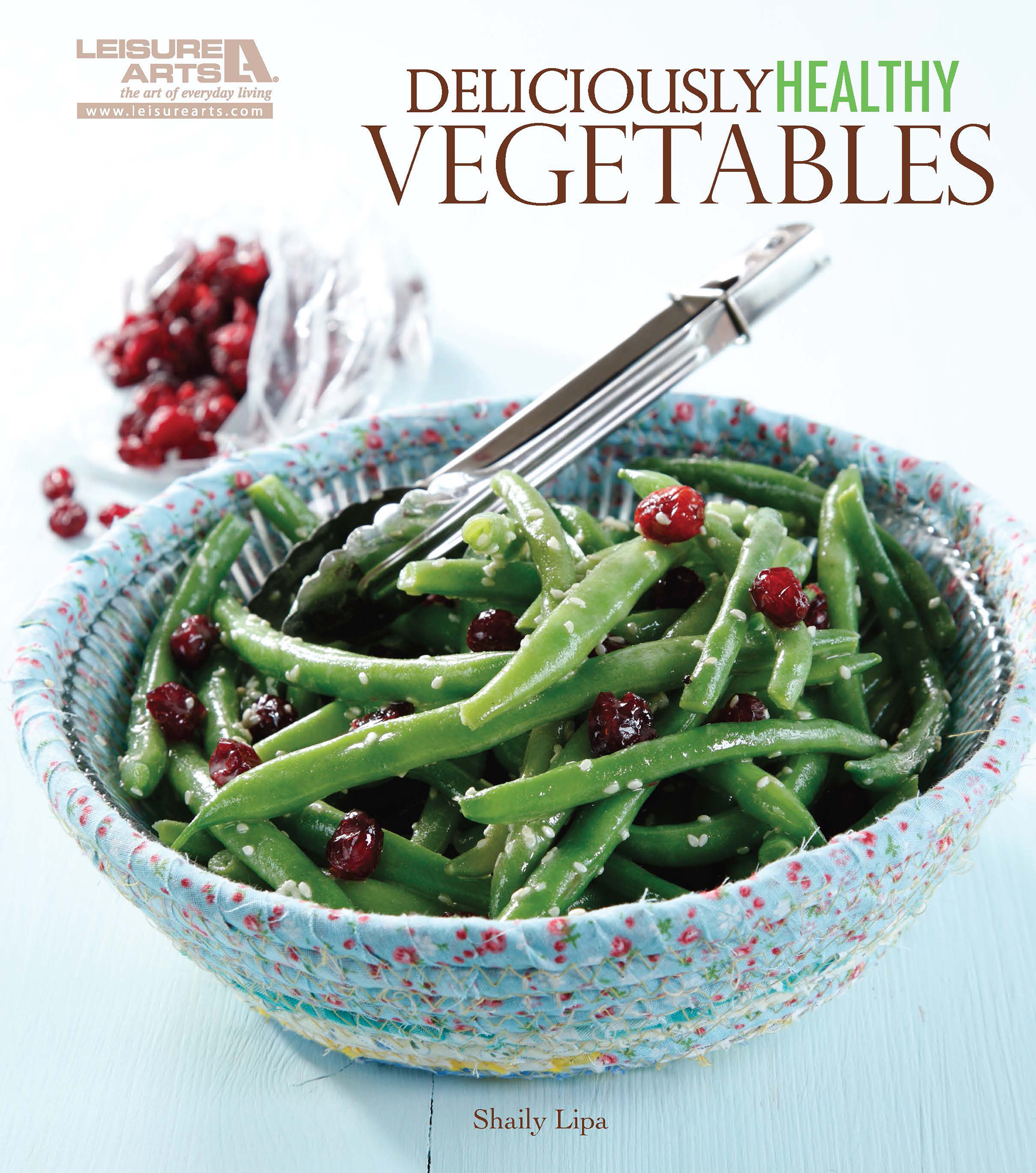 Leisure Arts Deliciously Healthy Vegetables Book