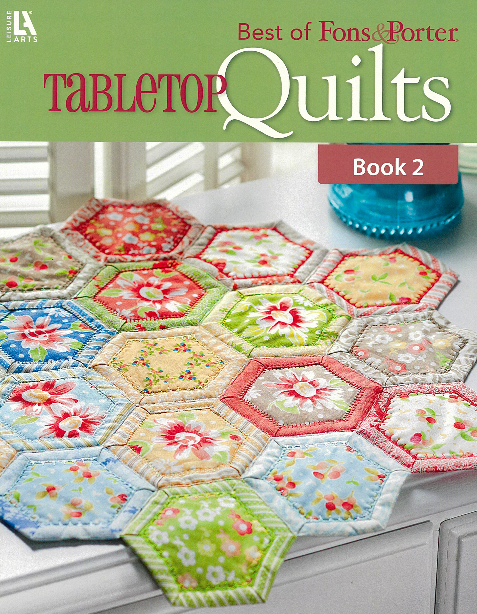 Leisure Arts Best Of Fons Porter Tabletop Quilt Book 2