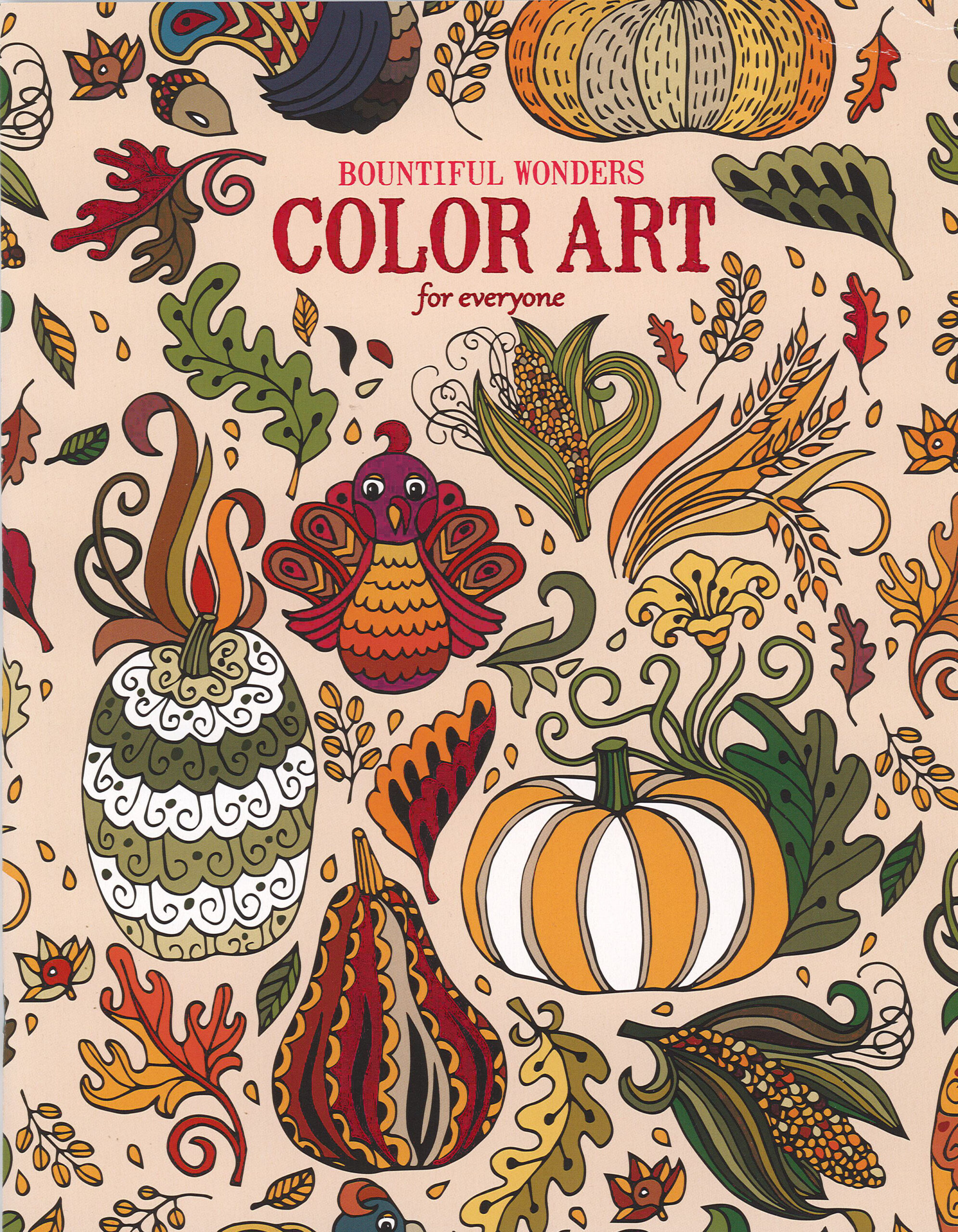 Bountiful Wonders Color Art For Everyone Coloring