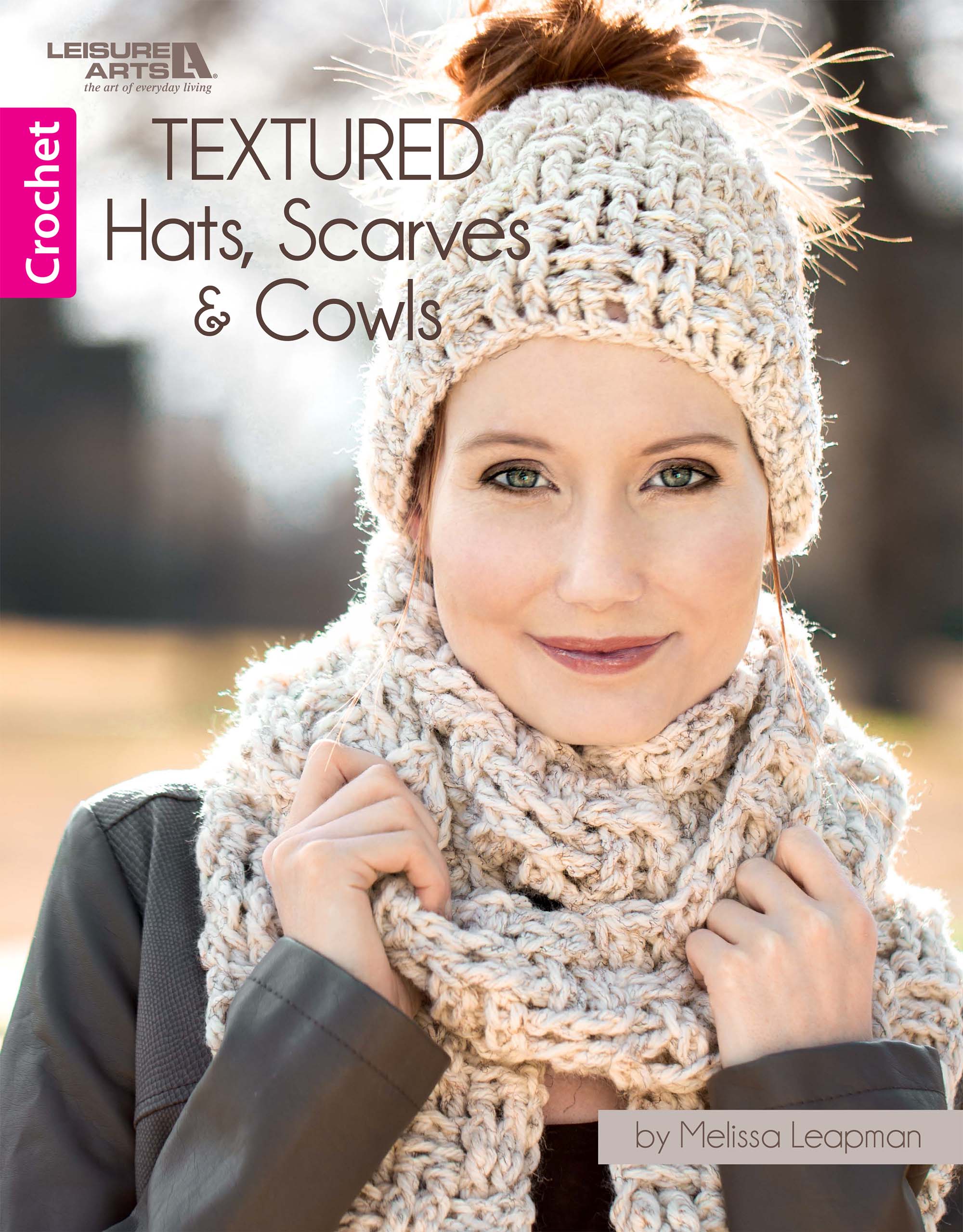 Crochet Textured Hats, Scarves & Cowls