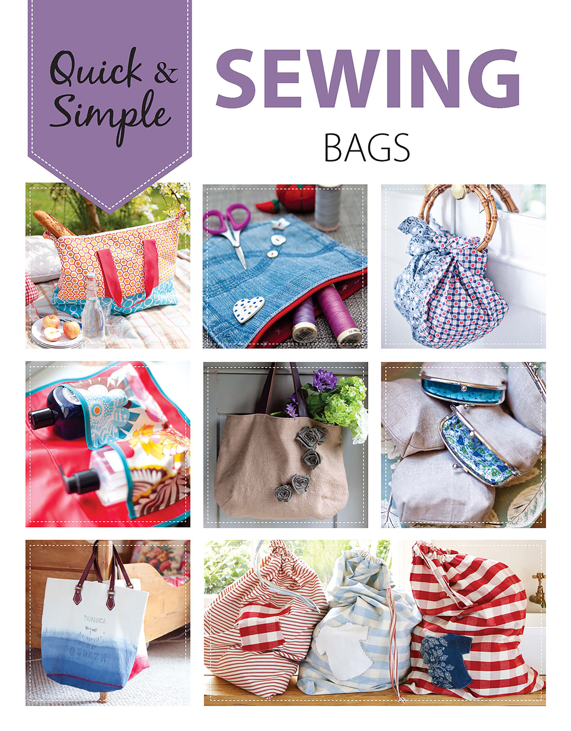 Quick & Simple Sewing Bags