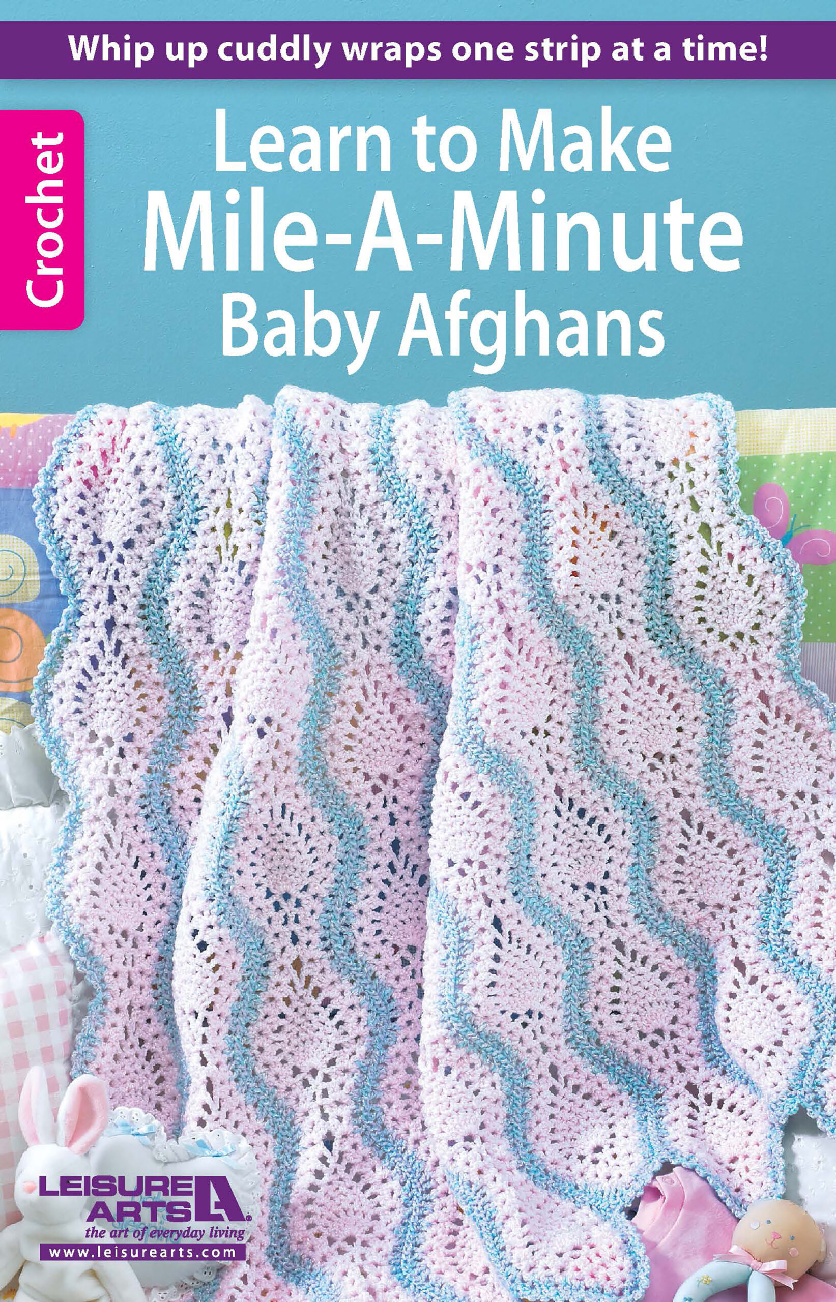Crochet Learn To Make Mile-A-Minute Baby Afghans