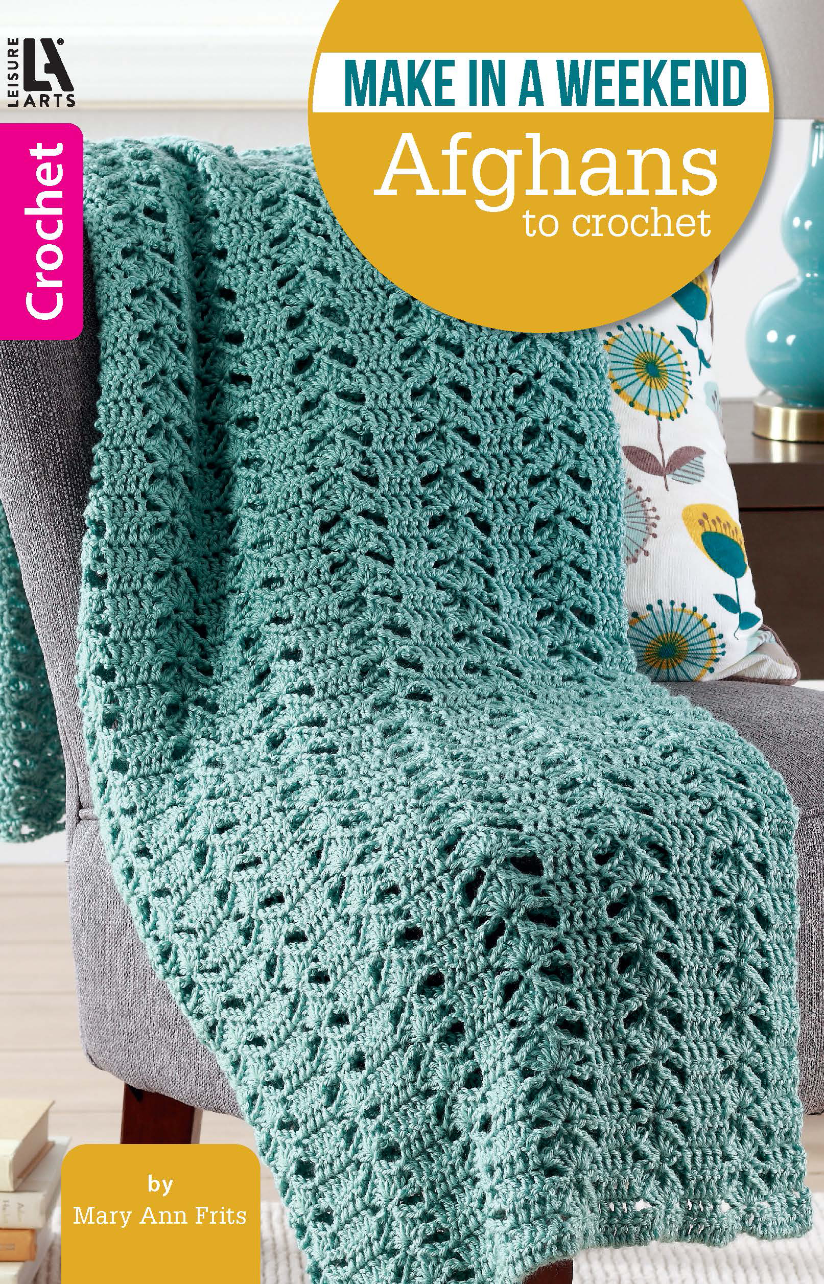 Make In A Weekend Afghans To Crochet