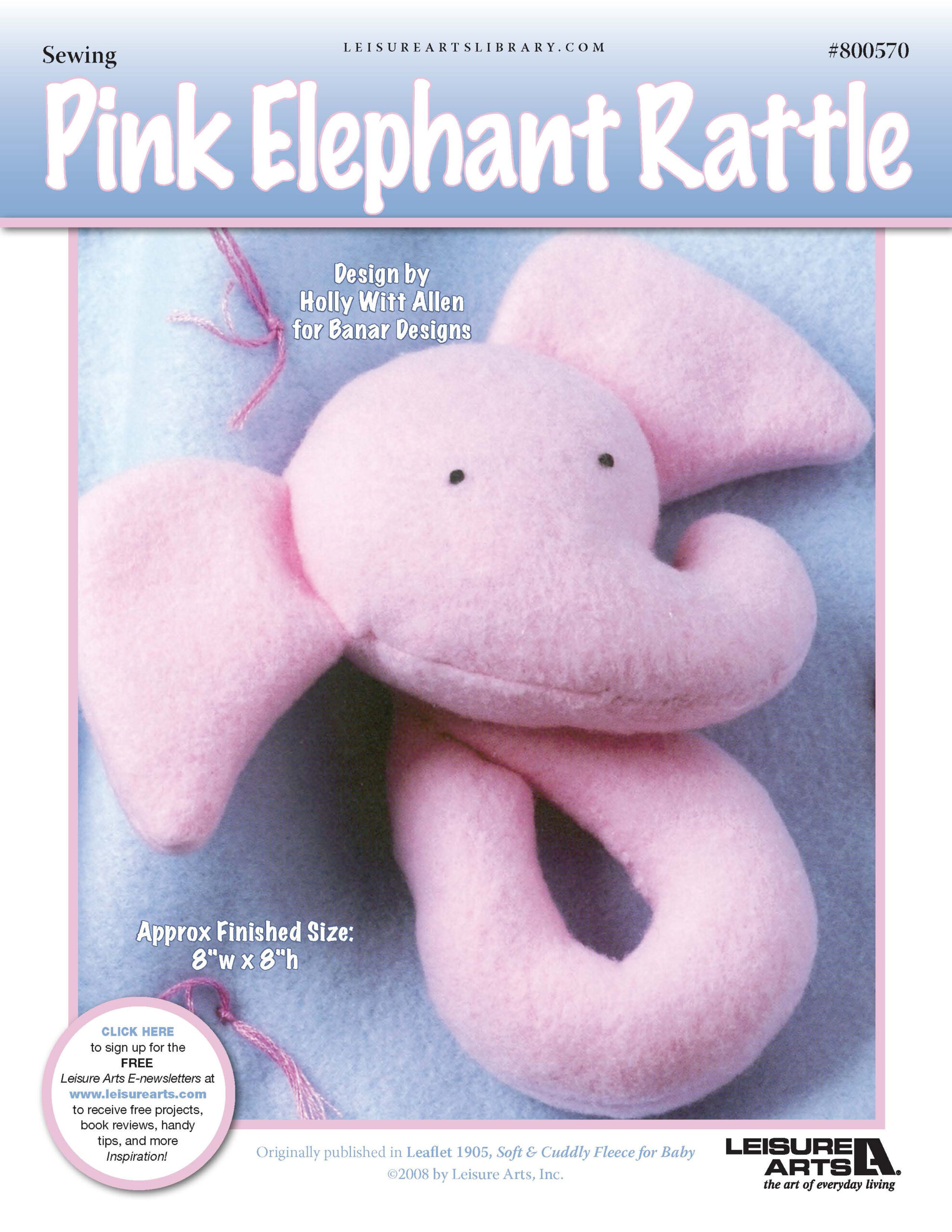 Leisure Arts Soft Cuddly Fleece For Baby Pink Elephant Rattle Sewing ePattern