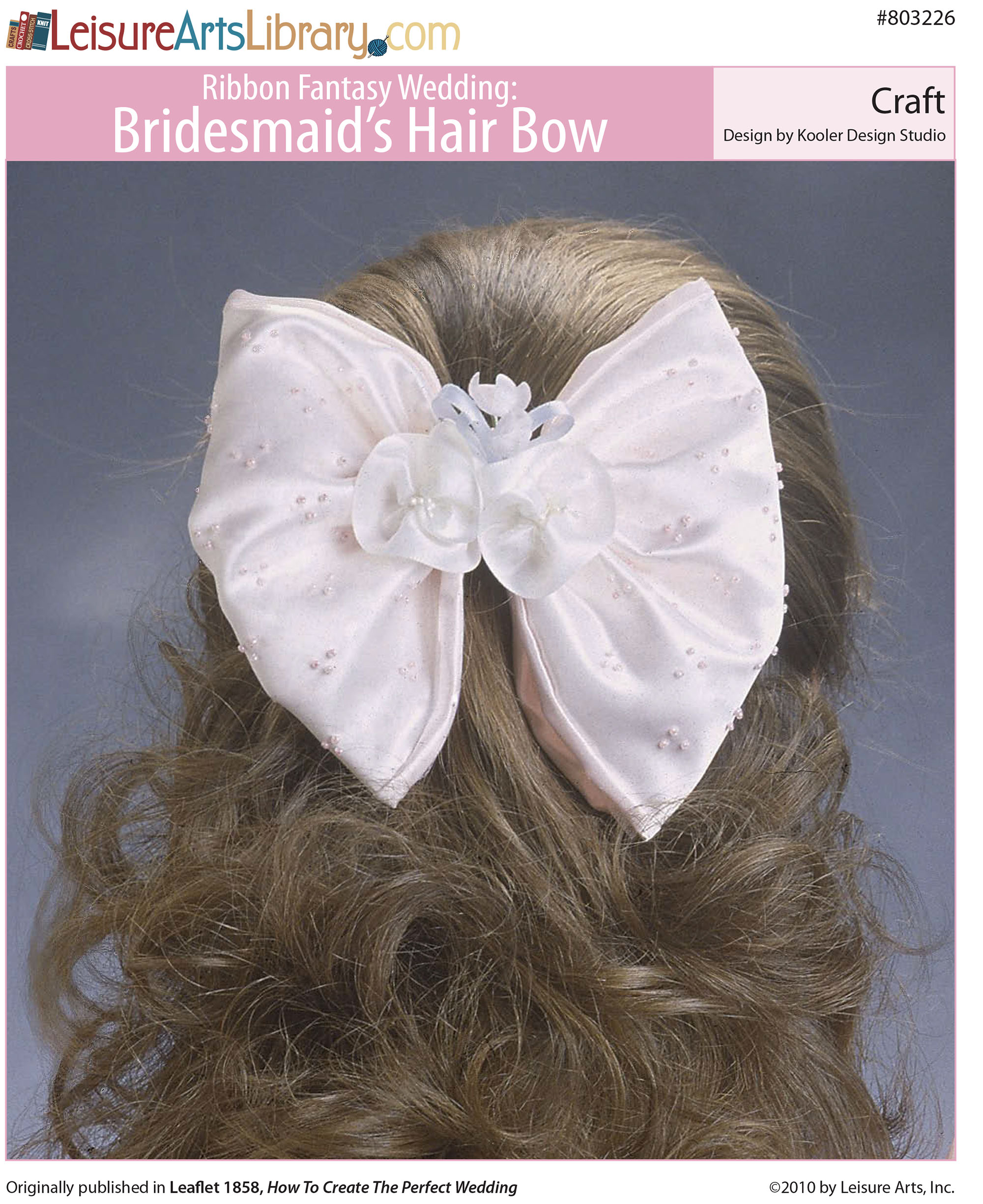 Leisure Arts Ribbon Fantasy Wedding Bridesmaids Hair Bow Craft ePattern
