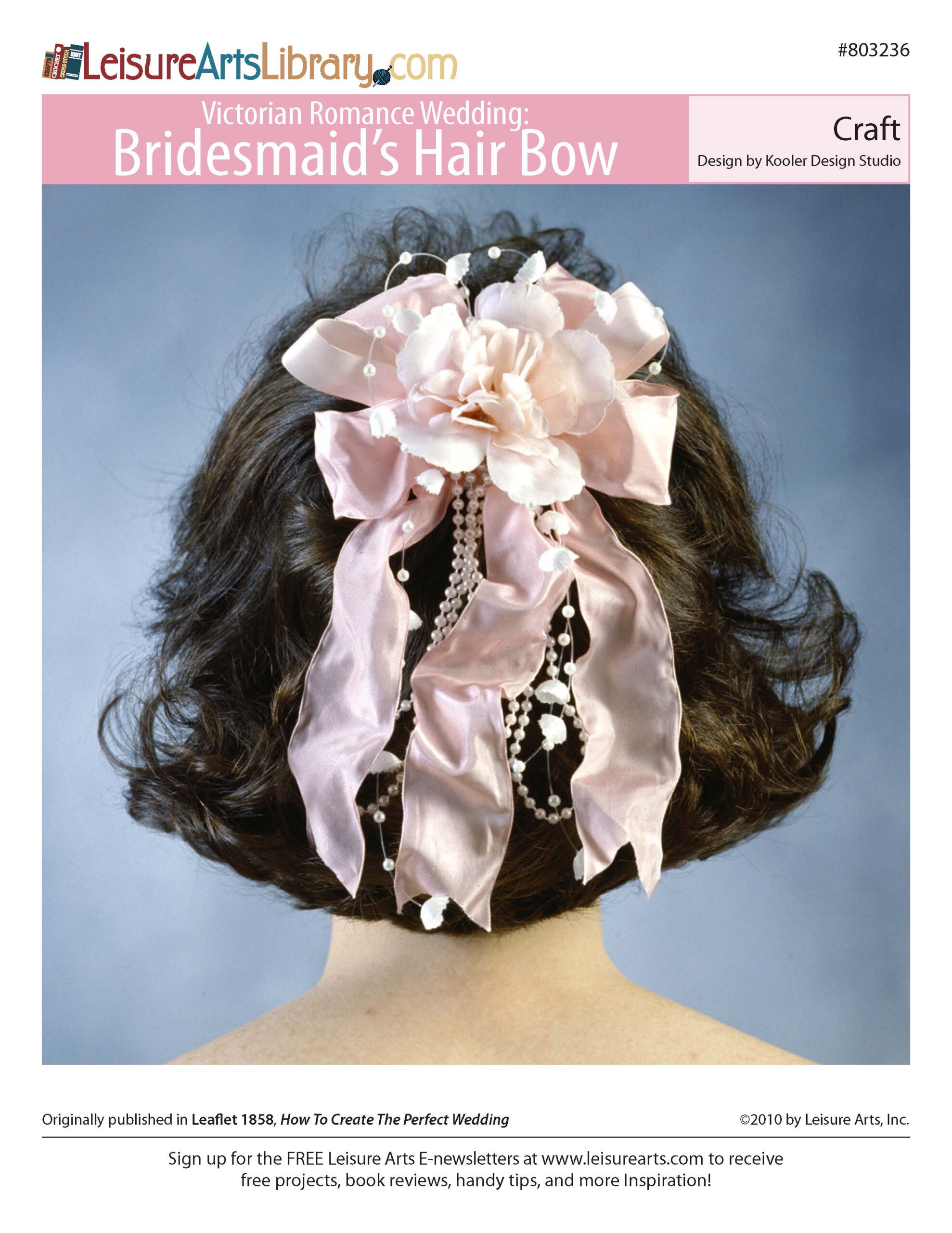 Leisure Arts Victorian Romance Wedding Bridesmaids Hair Bow Craft ePattern